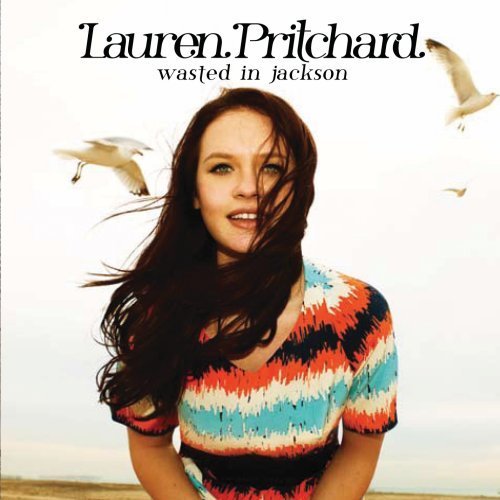 Lauren Pritchard   Wasted In Jackson [2010]